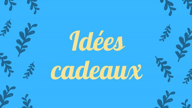Idées Cadeaux